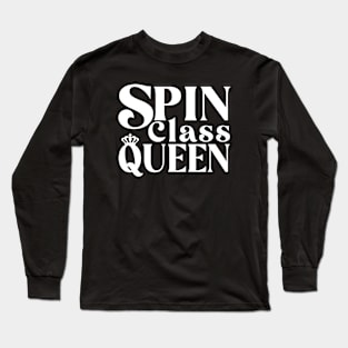 Spin Class Queen is a cute gift for spin bike exercise enthusiasts. Long Sleeve T-Shirt